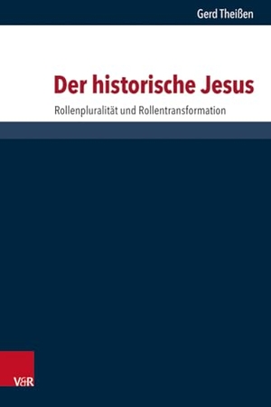 Theißen, Gerd. Der historische Jesus - Rollenpluralität und Rollentransformation. Vandenhoeck + Ruprecht, 2025.