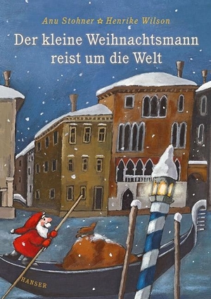 Stohner, Anu / Henrike Wilson. Der kleine Weihnachtsmann reist um die Welt. Carl Hanser Verlag, 2008.