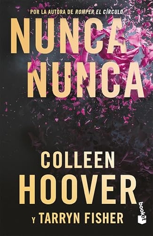Hoover, Colleen. Nunca, Nunca: Una Novela Romántica de Suspenso (La Trilogía Completa) / Never Never (the Complete Trilogy). Planeta Publishing Corp, 2024.