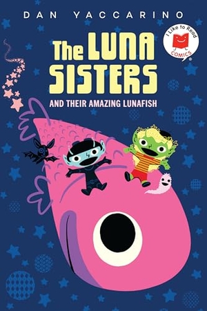 Yaccarino, Dan. The Luna Sisters and Their Amazing Lunafish. Candlewick Press (MA), 2025.