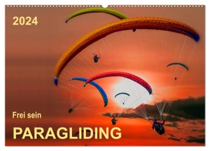 Roder, Peter. Frei sein - Paragliding (Wandkalender 2024 DIN A2 quer), CALVENDO Monatskalender - Den Wind im Gesicht, allein in der Stille - Paragliding.. Calvendo, 2023.