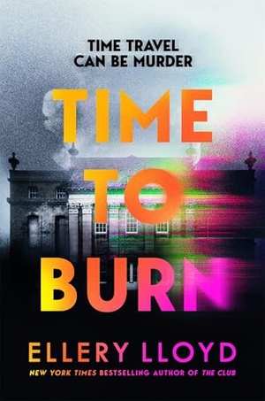 Lloyd, Ellery. Time to Burn. Pan Macmillan, 2026.