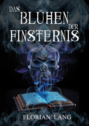 Lang, Florian. Das Blühen der Finsternis. Shadodex-Verlag, 2026.