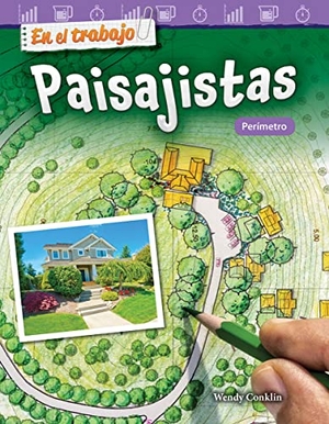 Conklin, Wendy. En El Trabajo: Paisajistas - Perímetro. Teacher Created Materials, 2018.
