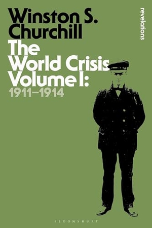 Churchill, Winston S.. The World Crisis Volume I - 1911-1914. Bloomsbury Publishing PLC, 2015.
