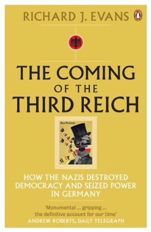 Evans, Richard J.. The Coming of the Third Reich -