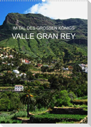 Im Tal des großen Königs - Valle Gran Rey (Wandkalender 2023 DIN A2 hoch)