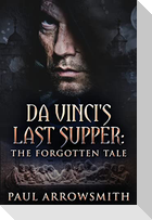 Da Vinci's Last Supper - The Forgotten Tale