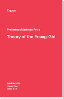 Preliminary Materials for a Theory of the Young-Girl