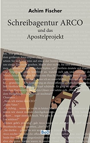 Fischer, Achim. Schreibagentur Arco - und das Apostelprojekt. Books on Demand, 2022.