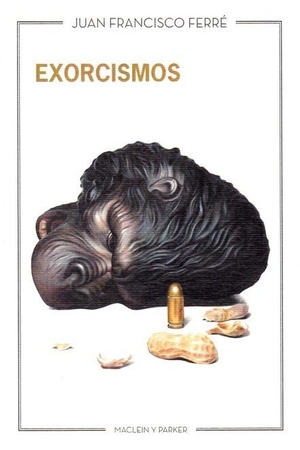 Ferré, Juan Francisco. Exorcismos. Maclein y Parker, 2020.