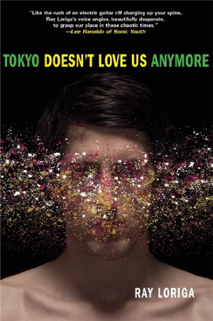 Loriga, Ray. Tokyo Doesn't Love Us Anymore. Grove/Atlantic, 2004.