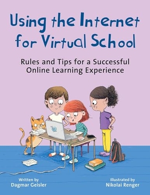 Geisler, Dagmar. Using the Internet for Virtual School - Rules and Tips for a Successful Online Learning Experience. Sky Pony, 2024.