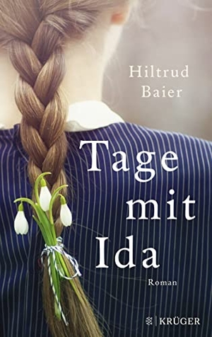 Baier, Hiltrud. Tage mit Ida - Roman. FISCHER Krüger, 2020.