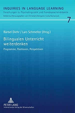Schmelter, Lars / Bärbel Diehr (Hrsg.). Bilingualen Unterricht weiterdenken - Programme, Positionen, Perspektiven. Peter Lang, 2012.