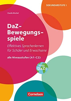Böschel, Claudia. DaZ-Bewegungsspiele - Effektives Sprachenlernen für Schüler und Erwachsene - Alle Niveaustufen (A1 - C2). Cornelsen Vlg Scriptor, 2017.