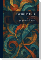 Farthing Hall