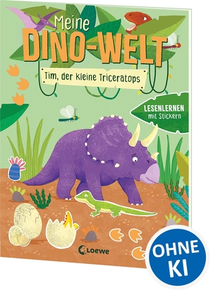 Meine Dino-Welt - Tim, der kleine Triceratops - Lesenlernen mit Stickern - Zum Vor- und ersten Selberlesen für Kinder ab 5 Jahren. Loewe Verlag GmbH, 2025.