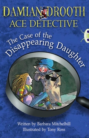Mitchelhill, Barbara. BC Brown A/3C Damian Drooth: The Case of the Disappearing Daughter. Pearson Education Limited, 2012.