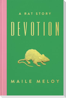 Devotion: A Rat Story