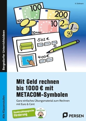 Erdmann, K.. Mit Geld rechnen bis 1000 Euro mit METACOM-Symbolen - Ganz einfaches Übungsmaterial zum Rechnen mit Euro & Cent (Alle Klassenstufen). Persen Verlag i.d. AAP, 2026.