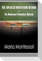 The Advanced Montessori Method - The Montessori Elementary Material