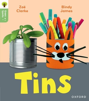 Clarke, Zoe. Oxford Reading Tree Green Sparks: Level 1: Tins. Oxford University Press, 2025.