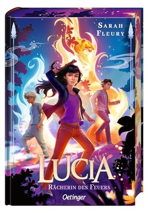 Fleury, Sarah. Lucia 2. Rächerin des Feuers. Oetinger, 2026.