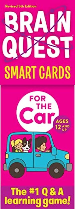 Workman Publishing. Brain Quest for the Car Smart Cards Revised 5th Edition. Workman Publishing Co. Inc, 2023.