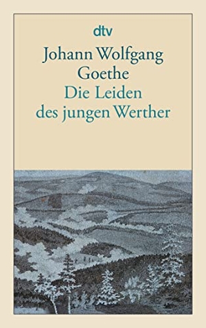 Goethe, Johann Wolfgang von. Die Leiden des jungen Werther - (Hamburger Ausgabe). dtv Verlagsgesellschaft, 2000.