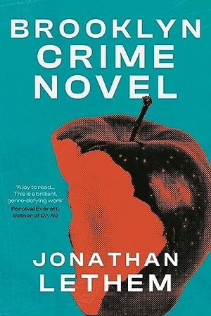Lethem, Jonathan. Brooklyn Crime Novel. Atlantic Books, 2023.