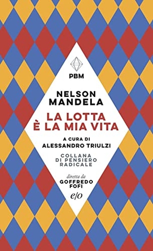 Mandela, Nelson. La lotta è la mia vita. E/O, 2023.