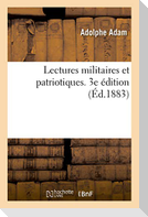 Lectures militaires et patriotiques. 3e édition