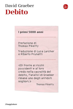 Graeber, David. Debito. I primi 5000 anni. Il Saggiatore, 2024.