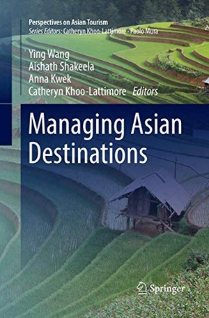 Wang, Ying / Catheryn Khoo-Lattimore et al (Hrsg.). Managing Asian Destinations. Springer Nature Singapore, 2018.