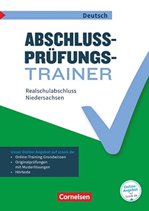 Theis, Birthe / Volker Westerkamp. Abschlussprüfungstrainer Deutsch 10. Schuljahr - Niedersachsen - Realschulabschluss - Arbeitsheft mit Lösungen und Online-Training Grundwissen. Mit Audios online, Originalprüfungen und Lösungen. Cornelsen Verlag GmbH, 2017.