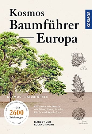 Spohn, Margot / Roland Spohn. Der Kosmos-Baumführer Europa - 680 Bäume, 2600 Zeichnungen. Franckh-Kosmos, 2022.