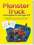 Monster Truck Coloring Book for Kids Ages 4-8
