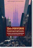 This Perverse Generation
