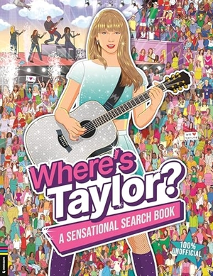 Moran, Paul. Where's Taylor? - A Sensational Search and Find Book. Michael O'Mara Books Ltd, 2025.