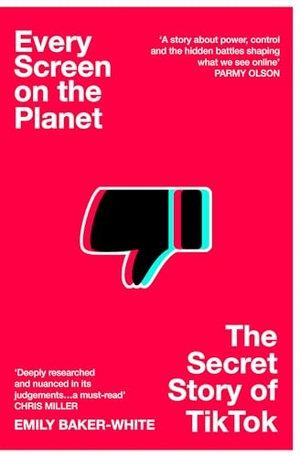Baker-White, Emily. Every Screen on the Planet - The Secret Story of TikTok. Pan Macmillan, 2026.