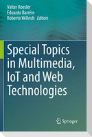 Special Topics in Multimedia, IoT and  Web Technologies