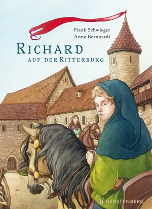 Schwieger, Frank. Richard auf der Ritterburg. Gerstenberg Verlag, 2024.