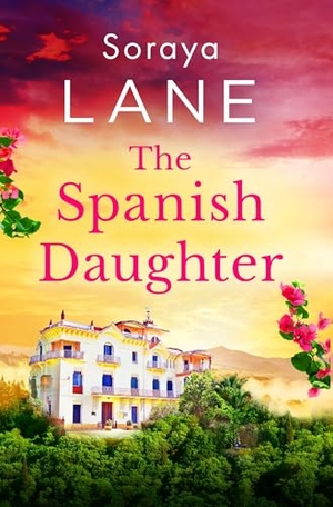 Lane, Soraya. The Spanish Daughter. Little, Brown Book Group, 2025.