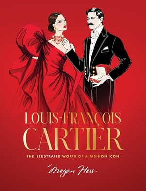 Hess, Megan. Louis-Francois Cartier - The Illustrated World of a Fashion Icon. Hardie Grant Books, 2026.