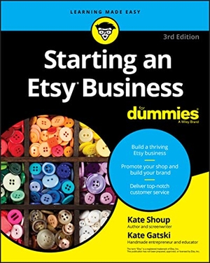 Shoup, Kate / Kate Gatski. Starting an Etsy Business for Dummies. FOR DUMMIES, 2017.