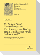 «Der Jüngere Titurel»: Untersuchungen zur Überlieferungs- und Textfrage auf der Grundlage der Varianz der Hss. A und X