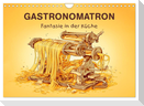 Gastronomatron - Fantasie in der Küche (Wandkalender 2025 DIN A4 quer), CALVENDO Monatskalender