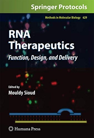 Sioud, Mouldy (Hrsg.). RNA Therapeutics - Function, Design, and Delivery. Humana Press, 2016.