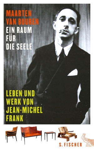 Buuren, Maarten. Ein Raum für die Seele - Leben und Werk von Jean-Michel Frank. FISCHER, S., 2016.